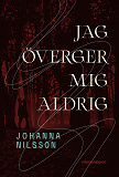 Omslagsbild för Jag överger mig aldrig