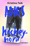 Omslagsbild för Adios hockeyhora