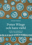 Cover for Petter Winge och hans värld : En boktryckare, bokhandlare och utgivare