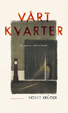 Cover for Vårt kvarter : en uppväxt i Hitlertyskland