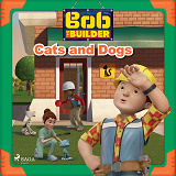 Omslagsbild för Bob the Builder: Cats and Dogs