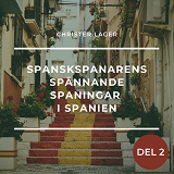 Omslagsbild för Spanskspanarens spännande spaningar i Spanien Del 2