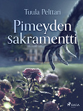 Cover for Pimeyden sakramentti