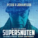 Cover for De kallar honom Supersnuten: Jan Olsson, ett polisliv