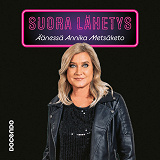 Cover for Suora lähetys – Äänessä Annika Metsäketo
