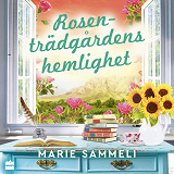 Cover for Rosenträdgårdens hemlighet