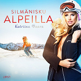 Cover for Silma¨nisku Alpeilla - eroottinen novelli