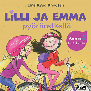 Omslagsbild för Lilli ja Emma pyöräretkellä – Elävöitetty äänikirja