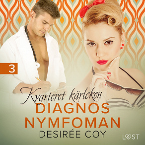 Omslagsbild för Kvarteret kärleken: Diagnos nymfoman - erotisk novell