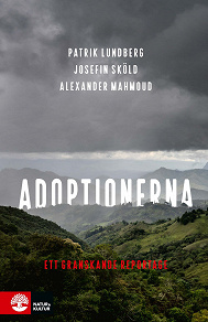 Cover for Adoptionerna : Ett granskande reportage