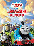 Cover for Thomas och vännerna - Järnvägens konung