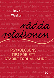 Omslagsbild för Rädda relationen - psykologens tips för ett stabilt förhållande