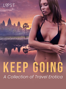 Omslagsbild för Keep Going: A Collection of Travel Erotica