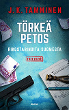 Cover for Törkeä petos  – Rikostarinoita Suomesta