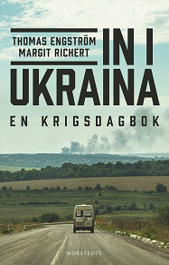 Cover for In i Ukraina : En krigsdagbok