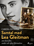 Cover for Samtal med Lea Gleitman – om livet före, under och efter Förintelsen