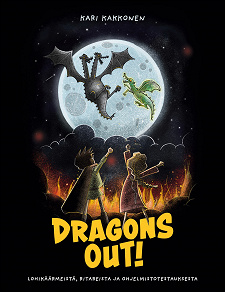 Omslagsbild för Dragons Out!: Lohikäärmeistä, ritareista ja ohjelmistotestauksesta