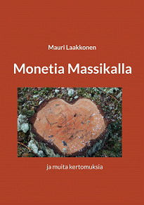 Omslagsbild för Monetia Massikalla: ja muita kertomuksia