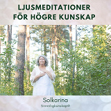 Omslagsbild för Ljusmeditationer för högre kunskap