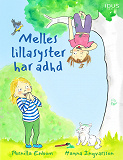 Cover for Melles lillasyster har adhd