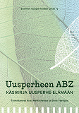 Cover for Uusperheen ABZ: -käsikirja uusperhe-elämään