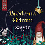 Omslagsbild för Bröderna Grimms sagor - med ljud och musik