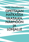 Omslagsbild för Opettajan matkassa Vaasaan, Närpiöön ja Lohjalle