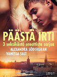 Cover for Päästä irti: 3 seksikästä eroottista sarjaa