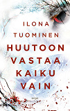 Cover for Huutoon vastaa kaiku vain