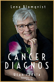 Cover for Cancer Diagnos- Utan Rädsla