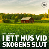 Omslagsbild för I ett hus vid skogens slut