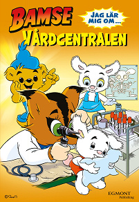 Omslagsbild för Bamse - Jag lär mig om vårdcentralen (Lyssna & läs)