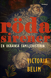 Omslagsbild för Röda sirener : en ukrainsk familjehistoria