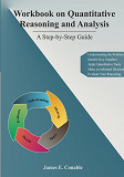 Cover for Workbook on Quantitative Reasoning and Analysis: A Step-by-Step Guide