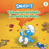 Cover for Smurffit - Taikajuomakokeilu ja muita tarinoita