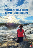Cover for Vägen till den nya jorden: Universums heliga kraft