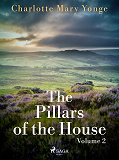 Omslagsbild för The Pillars of the House Volume 2