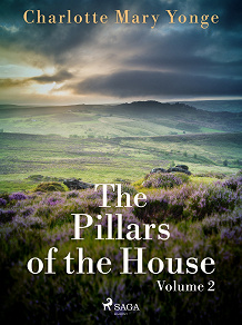 Omslagsbild för The Pillars of the House Volume 2