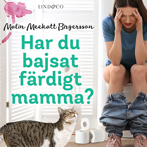 Omslagsbild för Har du bajsat färdigt mamma? 