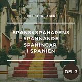 Omslagsbild för Spanskspanarens spännande spaningar i Spanien Del 3