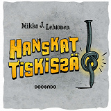 Cover for Hanskat tiskissä