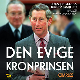 Cover for Charles – Den evige kronprinsen