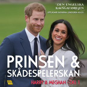 Omslagsbild för Harry & Meghan del 1 – Prinsen och skådespelerskan