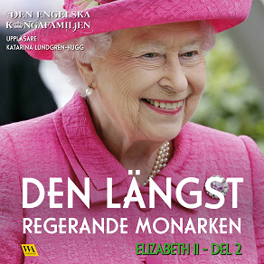 Omslagsbild för Elizabeth del 2 – Den längst regerande monarken