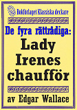 Cover for De fyra rättrådiga: Lady Irenes chaufför. Återutgivning av deckarnovell från 1942