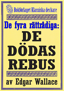 Omslagsbild för De fyra rättrådiga: De dödas rebus. Återutgivning av deckarnovell från 1942