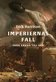 Cover for Imperiernas fall : Från Akkad till USA