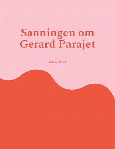 Omslagsbild för Sanningen om Gerard Parajet