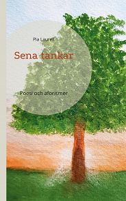 Omslagsbild för Sena tankar: Poesi och aforismer