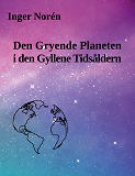 Cover for Den Gryende Planeten i den Gyllene Tidsåldern